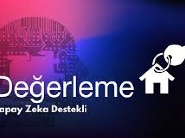 A New Era in the Turkish Real Estate Market: Transparent and Secure Valuation with Artificial Intelligence!